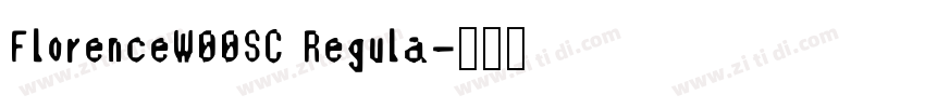 FlorenceW00SC Regula字体转换